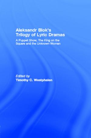 Cover of the book Aleksandr Blok's Trilogy of Lyric Dramas by Andrew Meirion Jones, Andrew Cochrane