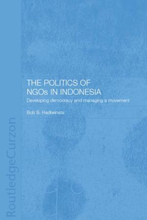 Cover of the book The Politics of NGOs in Indonesia by David M. Matsinhe