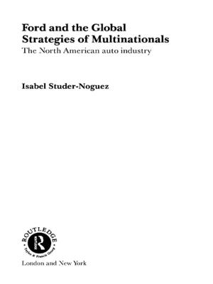 Cover of the book Ford and the Global Strategies of Multinationals by Marta Kołodziejska