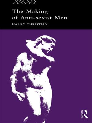 Cover of the book The Making of Anti-Sexist Men by Erin Henriksen, Desma Polydorou
