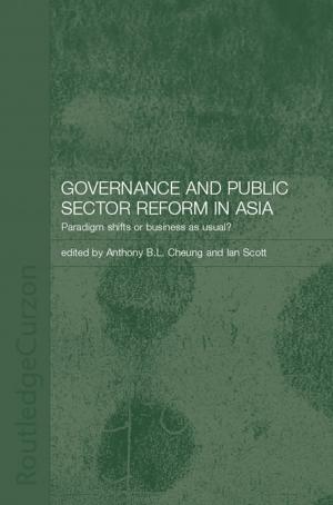 Cover of the book Governance and Public Sector Reform in Asia by Howard Schwartz