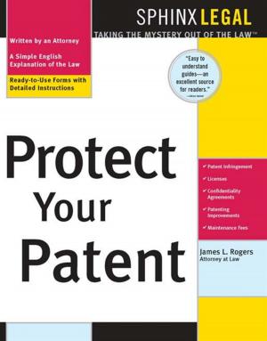 Cover of the book Protect Your Patent by Don DuRousseau, Galina Mindlin, Joseph Cardillo
