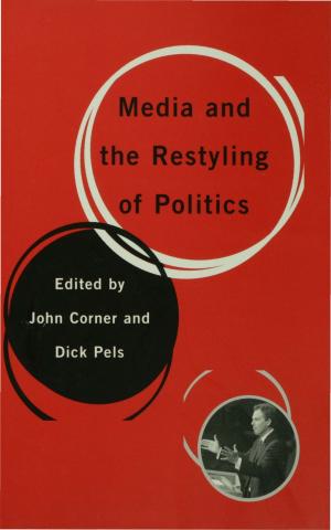 Cover of the book Media and the Restyling of Politics by Dr. Andrew Reeves