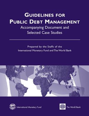 Cover of the book Guidelines for Public Debt Management: Accompanying Document and Selected Case Studies by Michael Mr. Andrews