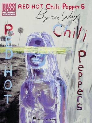 Cover of the book Red Hot Chili Peppers - By the Way (Songbook) by Allee Willis, Stephen Bray, Brenda Russell