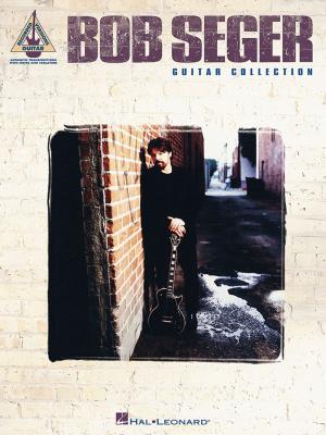 Book cover of Bob Seger Guitar Collection (Songbook)