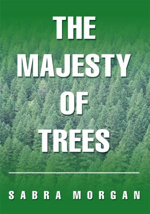 Cover of the book The Majesty of Trees by William Allan Plummer