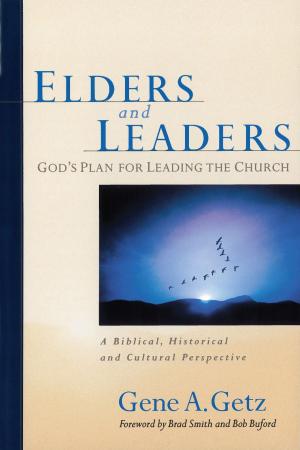 Cover of the book Elders and Leaders by Jill Savage, Kathy Koch, PhD