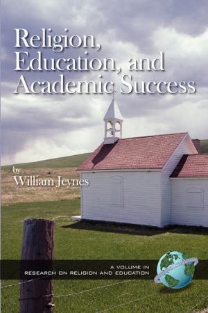 Cover of the book Religion, Education and Academic Success by James Pelech