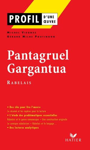 Cover of the book Profil - Rabelais (François) : Pantagruel, Gargantua by André Gide, Didier Sevreau