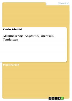 Cover of the book Alleinreisende - Angebote, Potentiale, Tendenzen by Sarah Freund