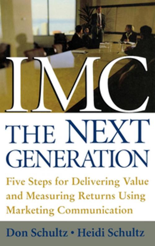 Cover of the book IMC, The Next Generation by Heidi Schultz, Don E Schultz, McGraw-Hill Education
