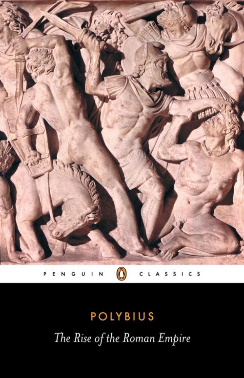 Cover of the book The Rise of the Roman Empire by Polybius, Penguin Books Ltd