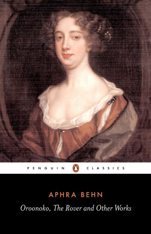 Cover of the book Oroonoko, the Rover and Other Works by Aphra Behn, Penguin Books Ltd