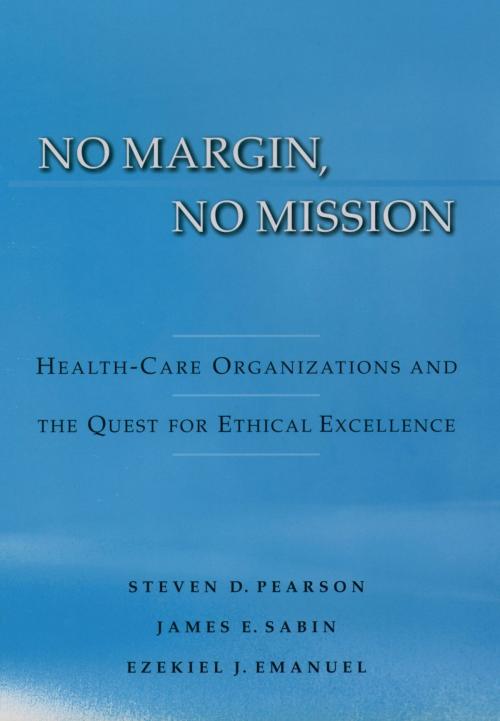 Cover of the book No Margin, No Mission by Steven D. Pearson, James Sabin, Ezekiel J. Emanuel, Oxford University Press