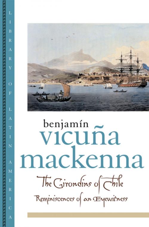 Cover of the book The Girondins of Chile by Benjamin Vicuna MacKenna, Oxford University Press