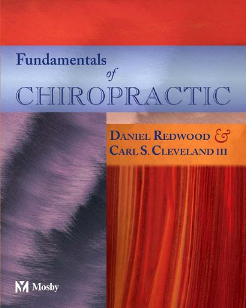 Cover of the book Fundamentals of Chiropractic - E-Book by Daniel Redwood, DC, Carl S. Cleveland III, DC, Elsevier Health Sciences
