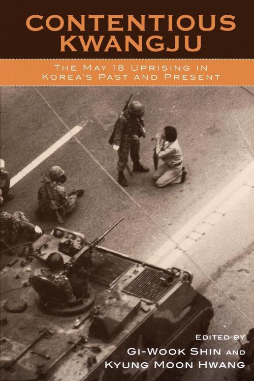Cover of the book Contentious Kwangju by , Rowman & Littlefield Publishers