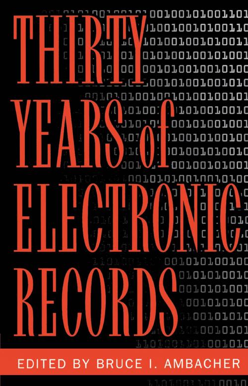 Cover of the book Thirty Years of Electronic Records by , Scarecrow Press