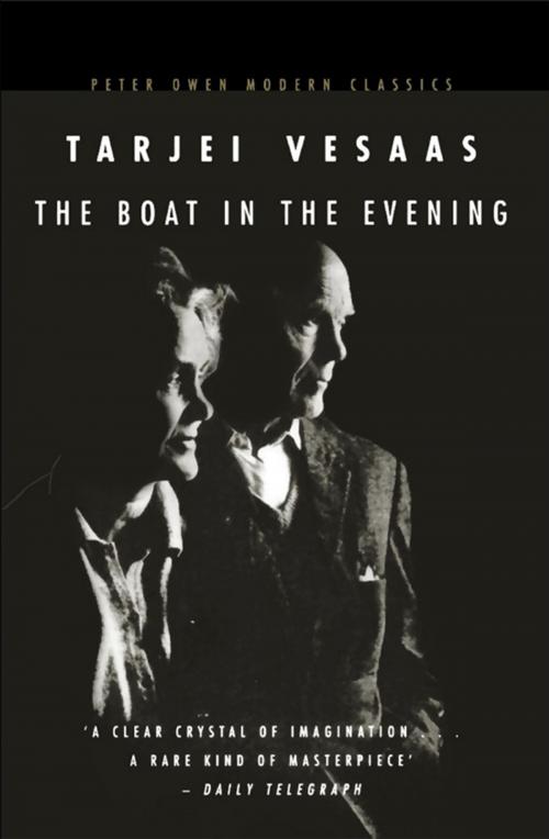 Cover of the book The Boat in the Evening by Tarjei Vesaas, Peter Owen Publishers