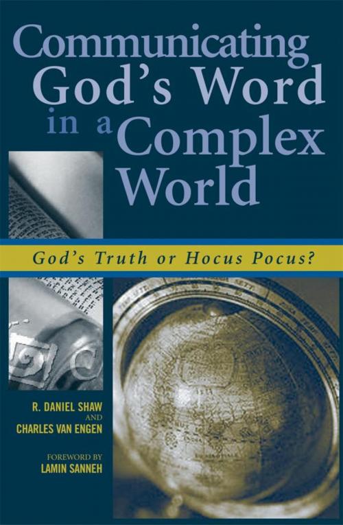 Cover of the book Communicating God's Word in a Complex World by Daniel R. Shaw, Charles E. Van Engen, Rowman & Littlefield Publishers