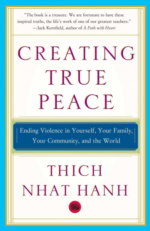 Cover of the book Creating True Peace by Thich Nhat Hanh, Atria Books