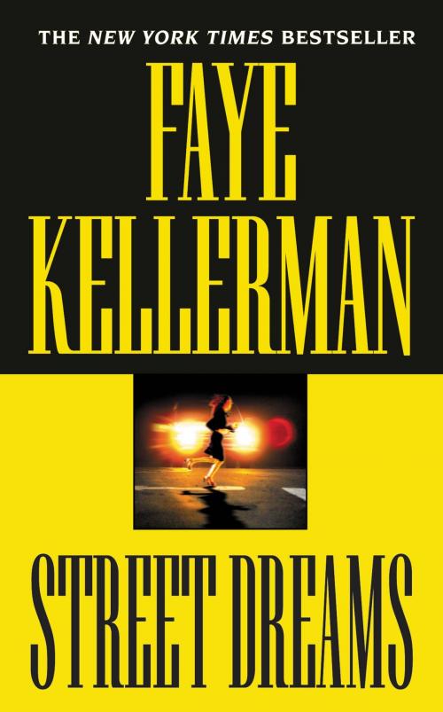 Cover of the book Street Dreams by Faye Kellerman, Grand Central Publishing