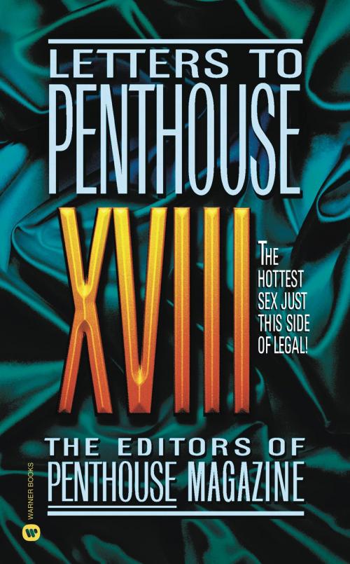 Cover of the book Letters to Penthouse XVIII by Penthouse International, Grand Central Publishing
