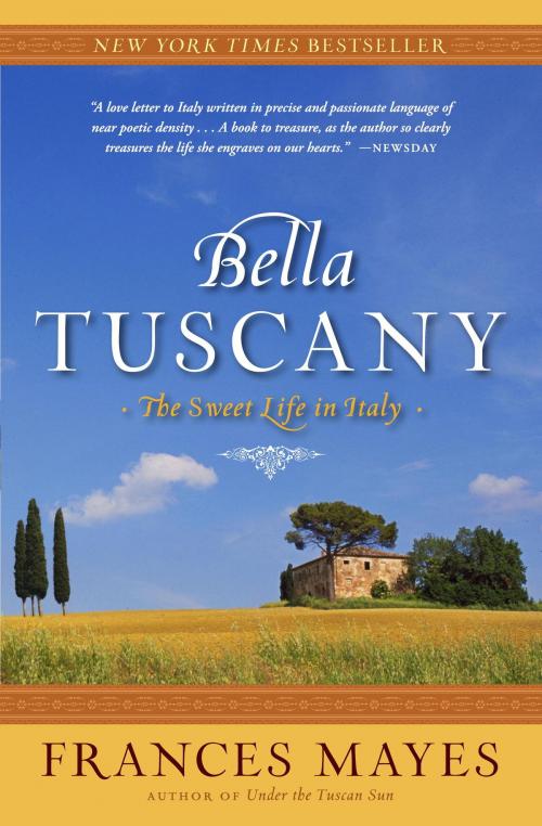 Cover of the book Bella Tuscany by Frances Mayes, Crown/Archetype