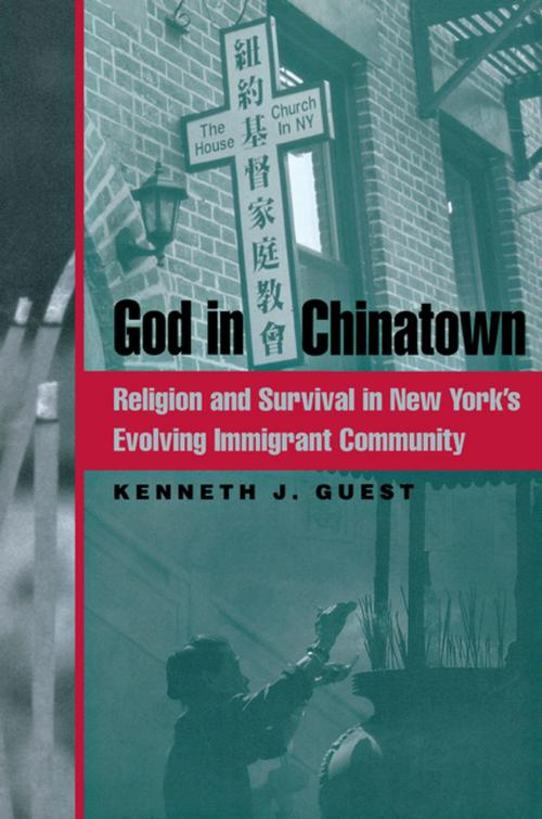 Cover of the book God in Chinatown by Kenneth J. Guest, NYU Press