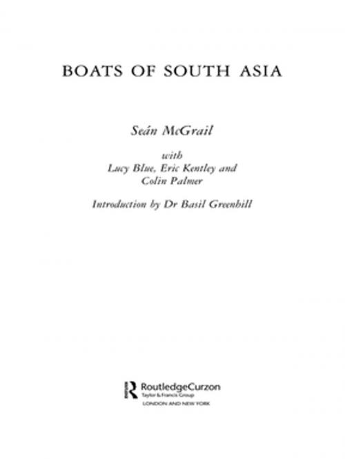 Cover of the book Boats of South Asia by Sean Mcgrail, Lucy Blue, Eric Kentley, Colin Palmer, Taylor and Francis