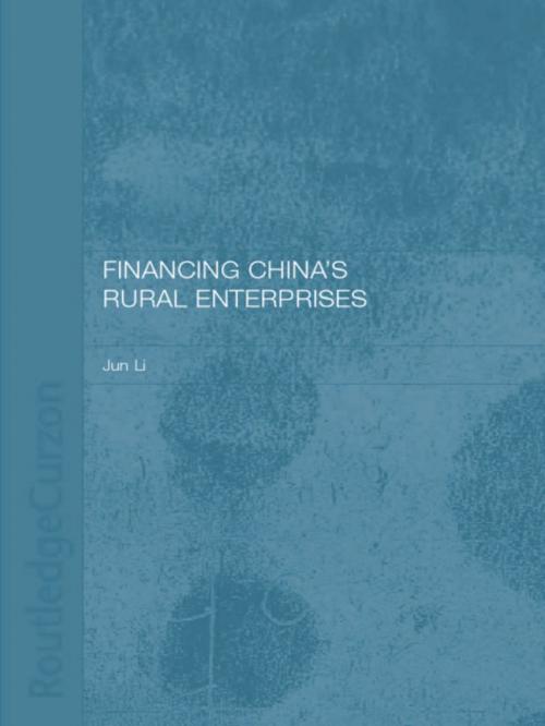 Cover of the book Financing China's Rural Enterprises by Dr Jun Li, Jun Li, Taylor and Francis