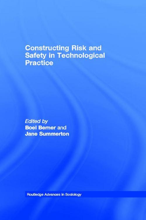 Cover of the book Constructing Risk and Safety in Technological Practice by , Taylor and Francis