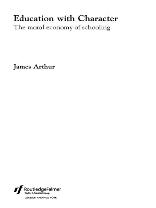 Cover of the book Education with Character by James Arthur, Taylor and Francis