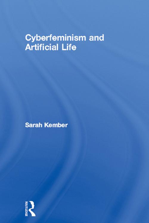 Cover of the book Cyberfeminism and Artificial Life by Sarah Kember, Taylor and Francis