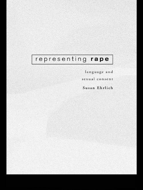 Cover of the book Representing Rape by Susan Ehrlich, Taylor and Francis