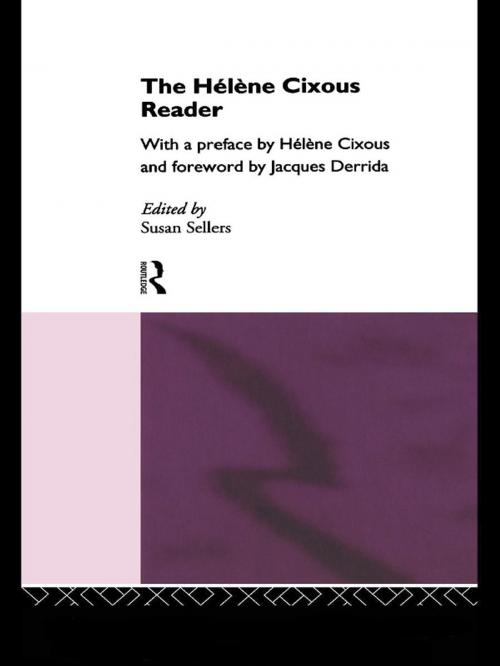Cover of the book The Hélène Cixous Reader by , Taylor and Francis