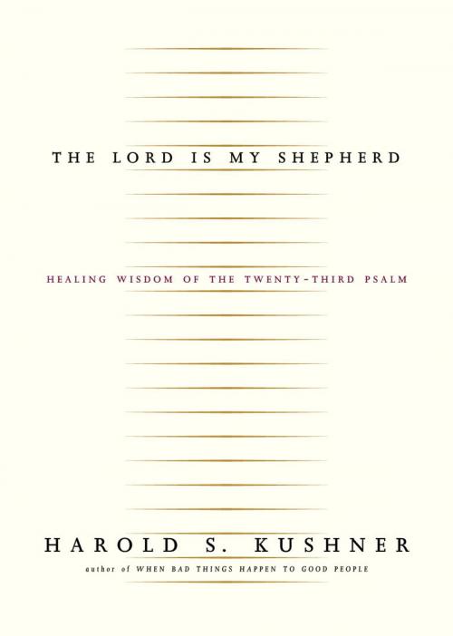 Cover of the book The Lord Is My Shepherd by Harold S. Kushner, Knopf Doubleday Publishing Group