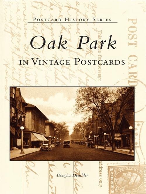 Cover of the book Oak Park in Vintage Postcards by Douglas Deuchler, Arcadia Publishing Inc.