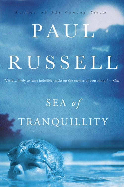 Cover of the book Sea of Tranquillity by Paul Russell, St. Martin's Press