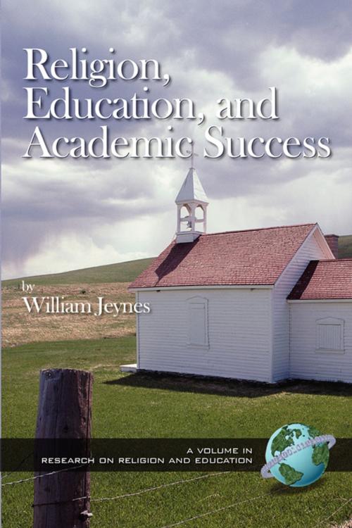 Cover of the book Religion, Education and Academic Success by , Information Age Publishing