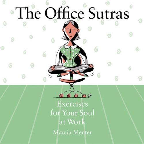 Cover of the book Office Sutras: Exercises for Your Soul at Work by Menter, Marcia, Red Wheel Weiser