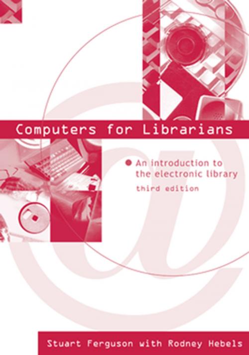 Cover of the book Computers for Librarians by Stuart J. Ferguson, Rodney Hebels, Elsevier Science