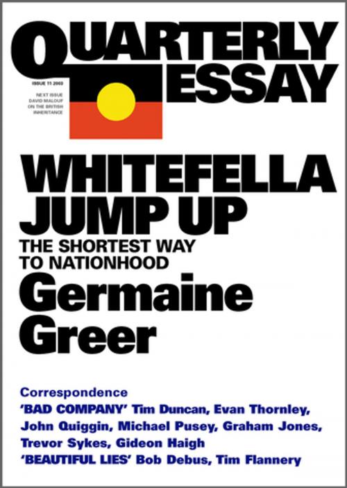 Cover of the book Quarterly Essay 11 Whitefella Jump Up by Germaine Greer, Schwartz Publishing Pty. Ltd