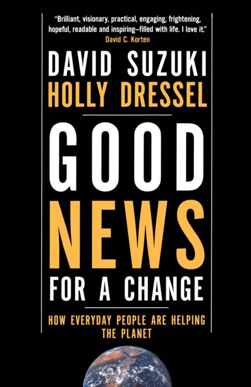Cover of the book Good News For a Change by Holly Dressel, David Suzuki, Greystone Books Ltd.