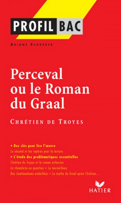 Cover of the book Profil - Chétien de Troyes : Perceval by Ariane Schréder, Georges Decote, Chrétien de Troyes, Hatier