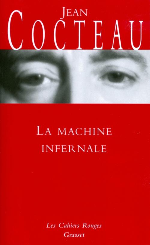 Cover of the book La machine infernale by Jean Cocteau, Grasset