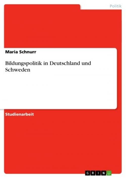 Cover of the book Bildungspolitik in Deutschland und Schweden by Maria Schnurr, GRIN Verlag