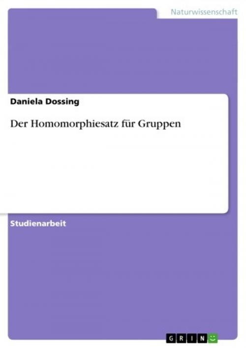 Cover of the book Der Homomorphiesatz für Gruppen by Daniela Dossing, GRIN Verlag