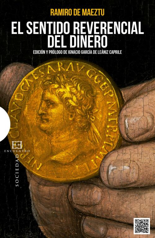 Cover of the book El sentido reverencial del dinero by Ramiro de Maeztu, Ediciones Encuentro